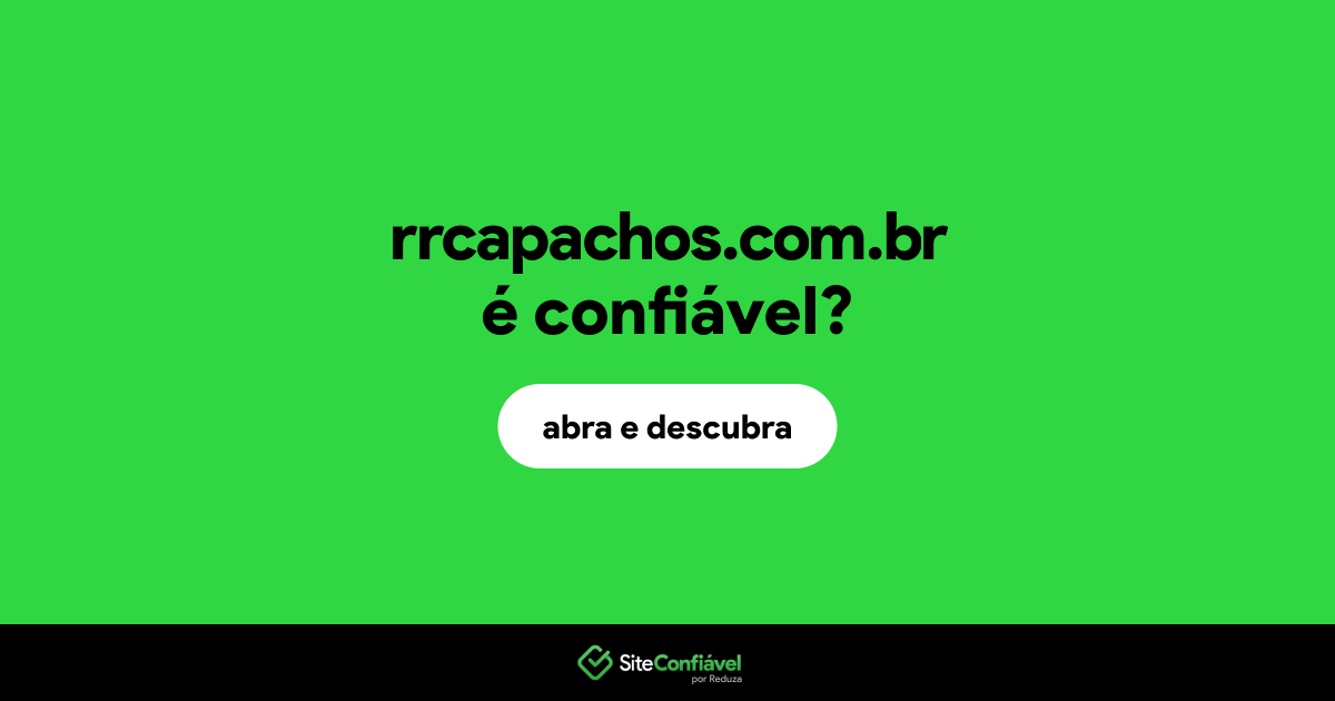 O site rrcapachos.com.br é confiável?