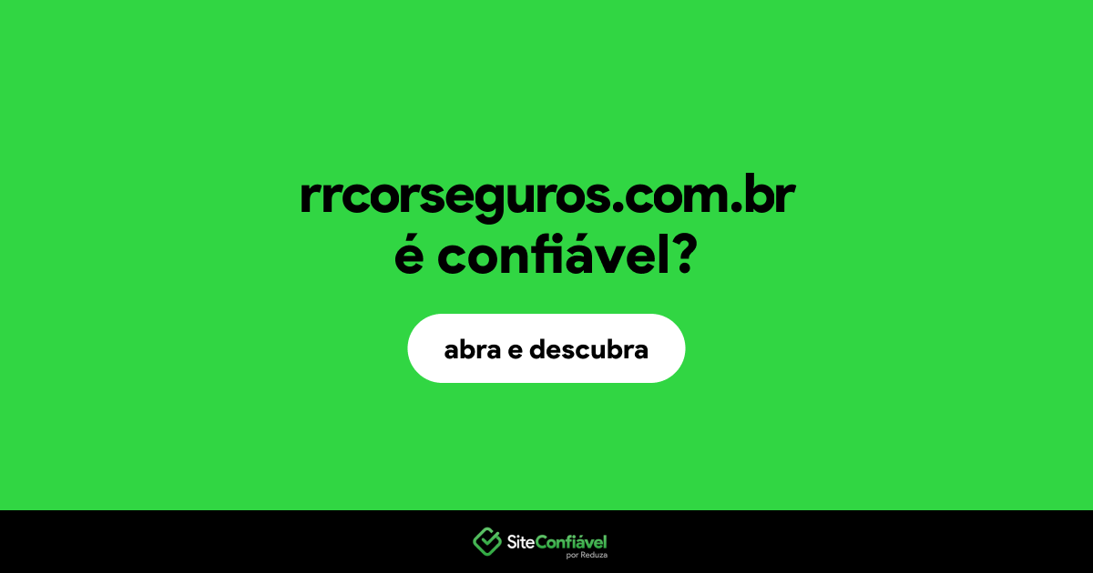 O site rrcorseguros.com.br é confiável?