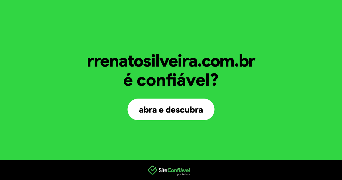 O site rrenatosilveira.com.br é confiável?