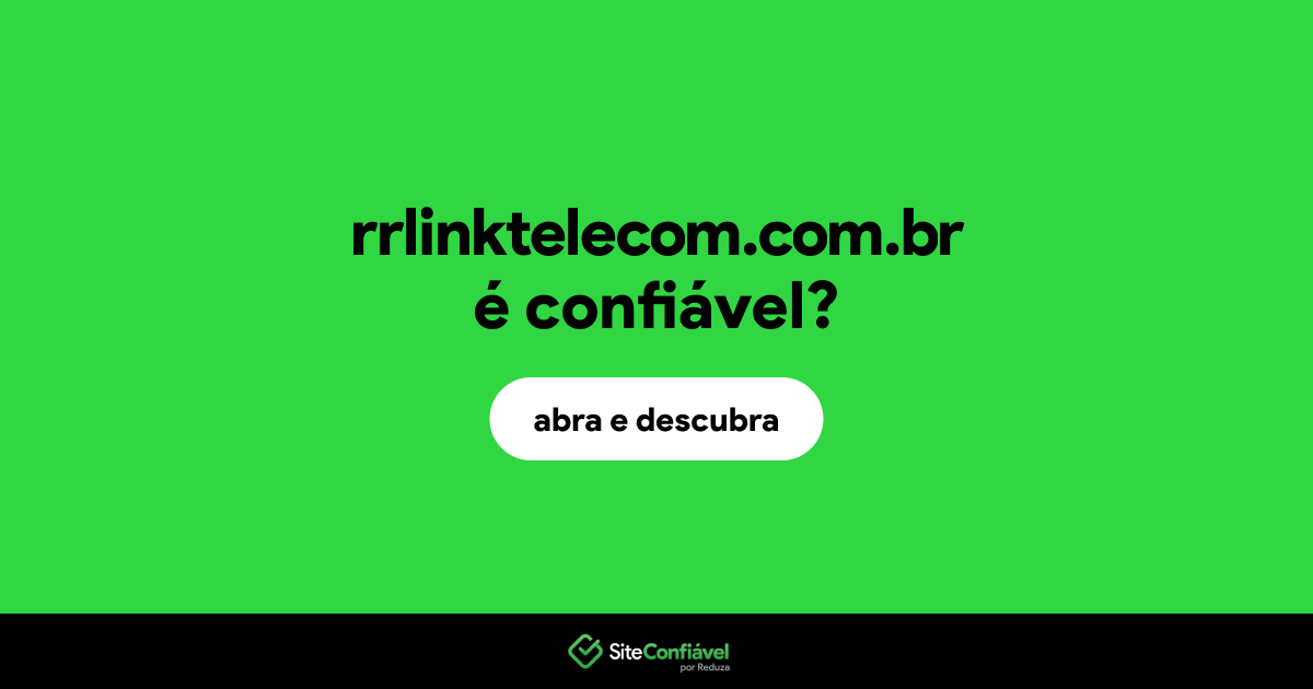 O site rrlinktelecom.com.br é confiável?