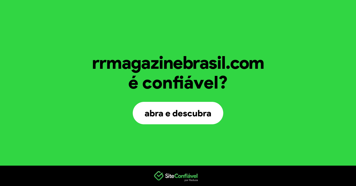 O site rrmagazinebrasil.com é confiável?