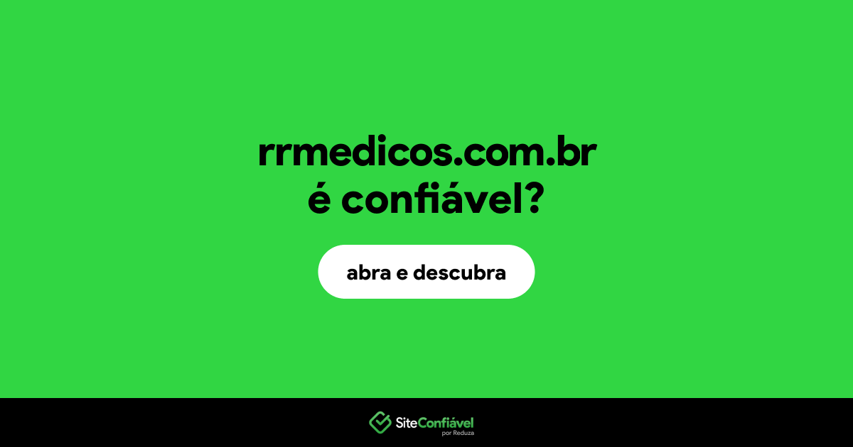 O site rrmedicos.com.br é confiável?