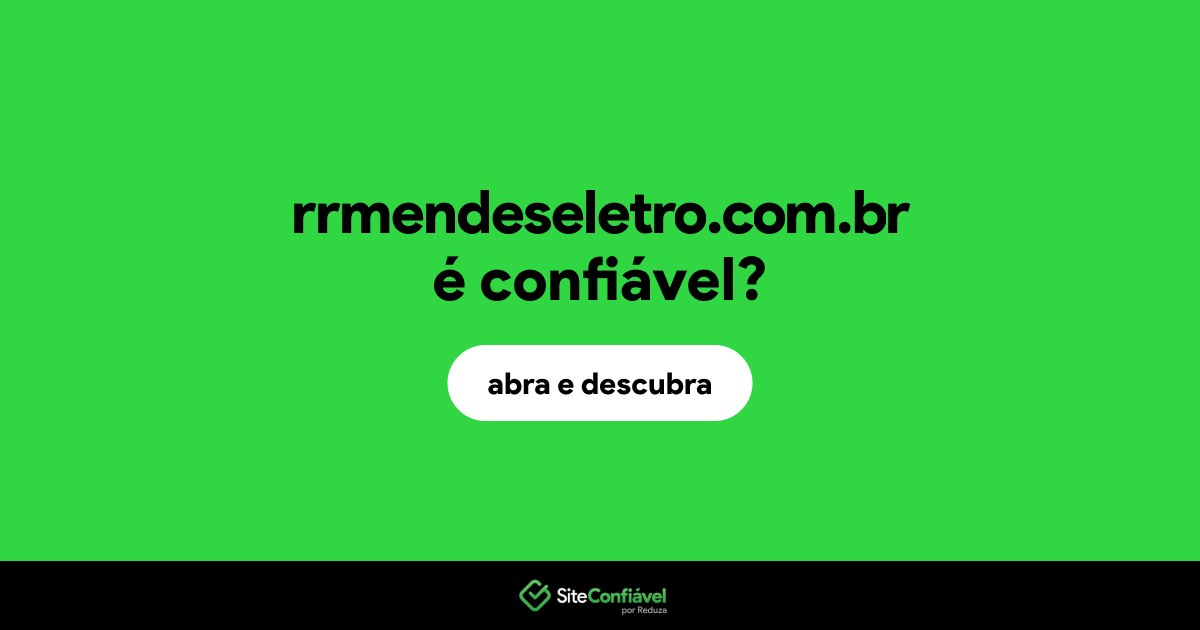 O site rrmendeseletro.com.br é confiável?