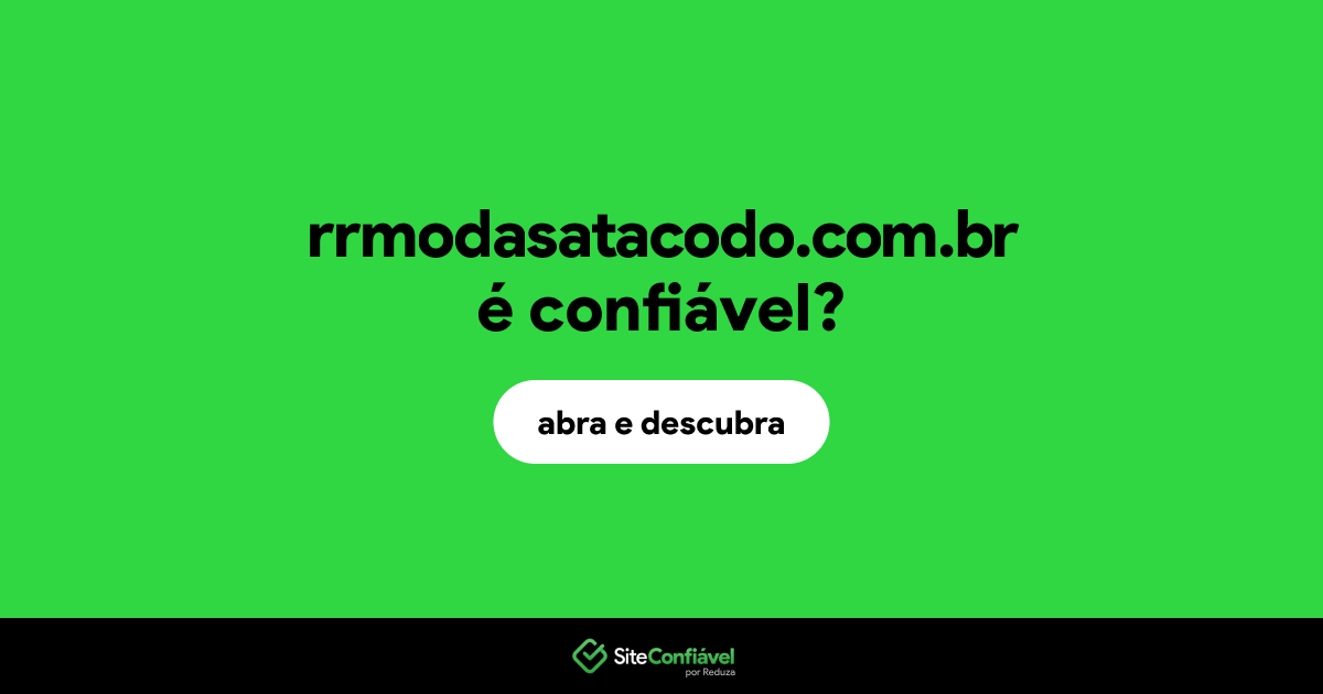 O site rrmodasatacodo.com.br é confiável?