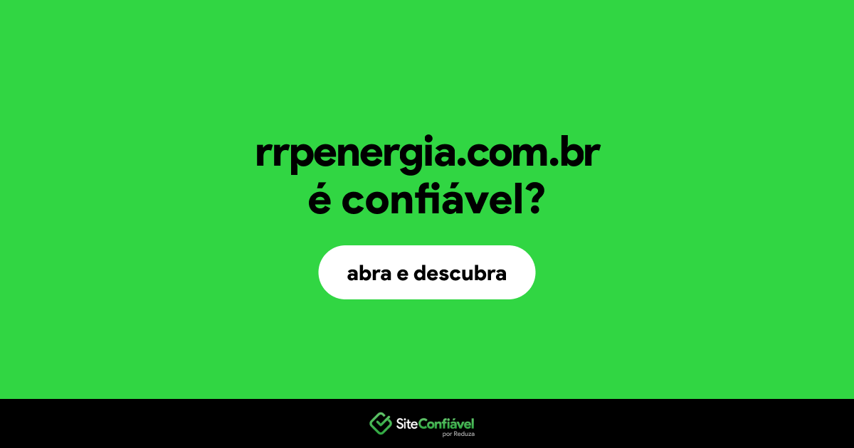 O site rrpenergia.com.br é confiável?
