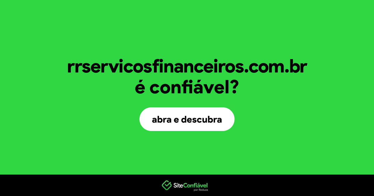 O site rrservicosfinanceiros.com.br é confiável?