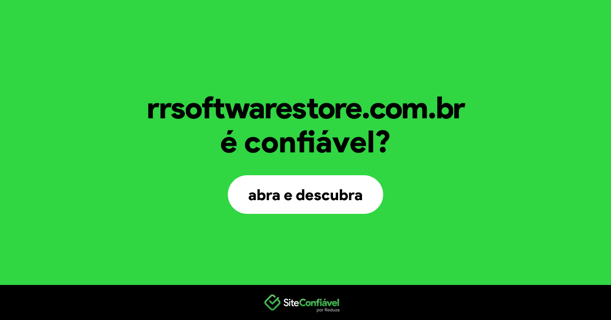 O site rrsoftwarestore.com.br é confiável?