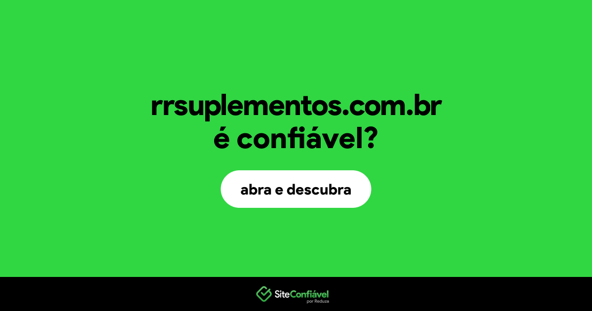 O site rrsuplementos.com.br é confiável?