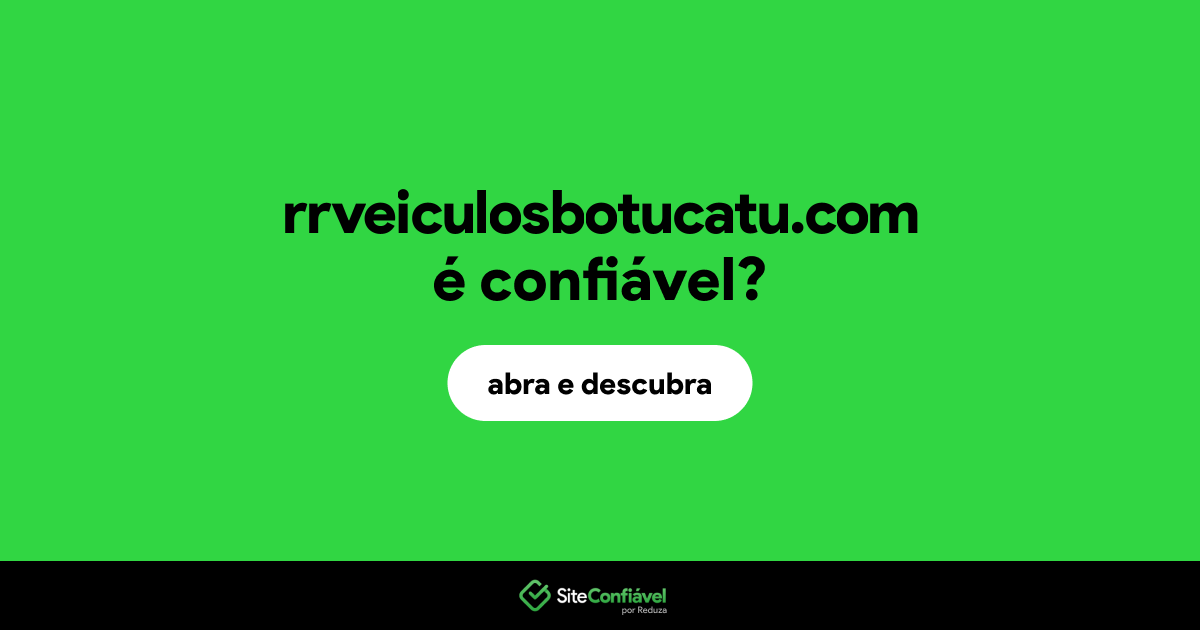 O site rrveiculosbotucatu.com é confiável?