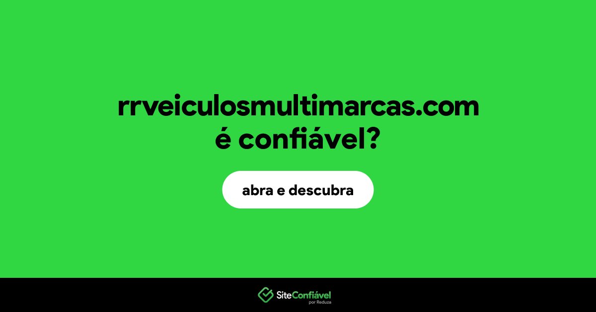 O site rrveiculosmultimarcas.com é confiável?