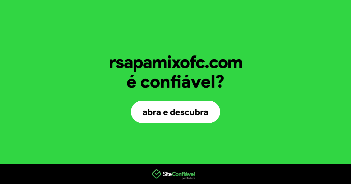 O site rsapamixofc.com é confiável?