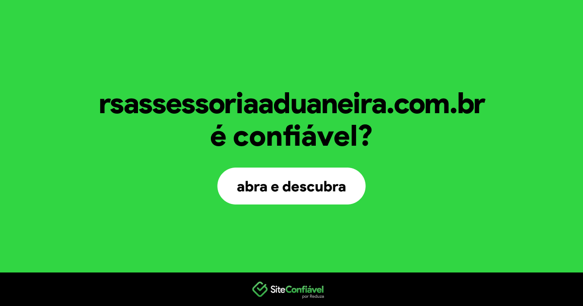 O site rsassessoriaaduaneira.com.br é confiável?