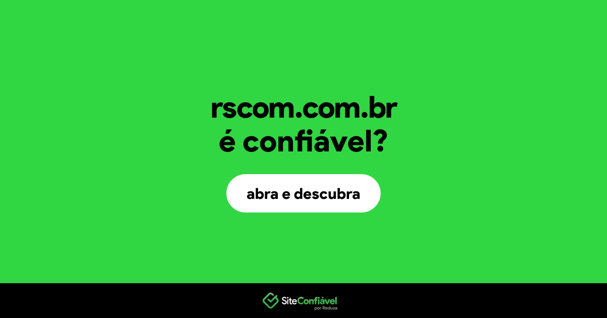 O site rscom.com.br é confiável?