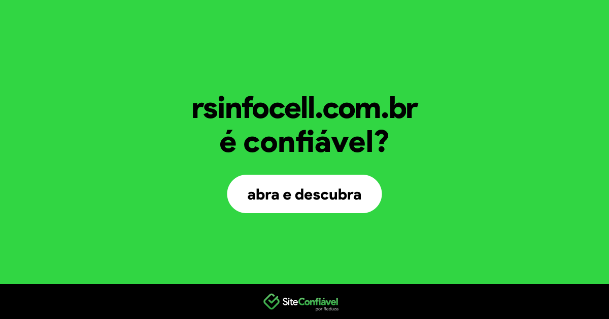 O site rsinfocell.com.br é confiável?