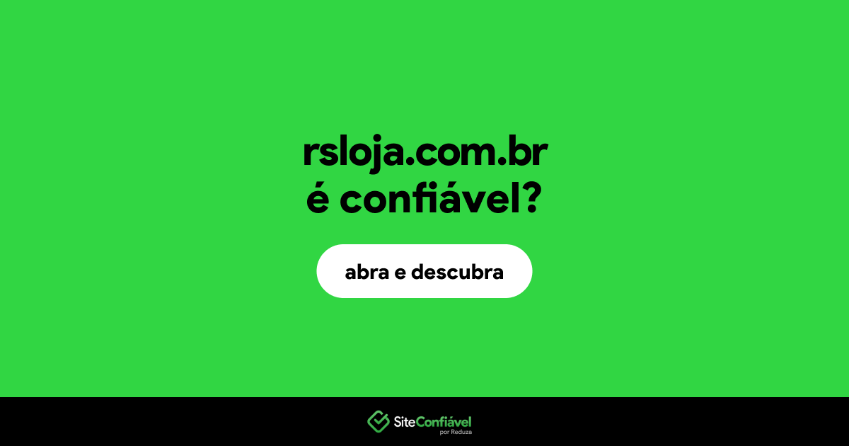 O site rsloja.com.br é confiável?