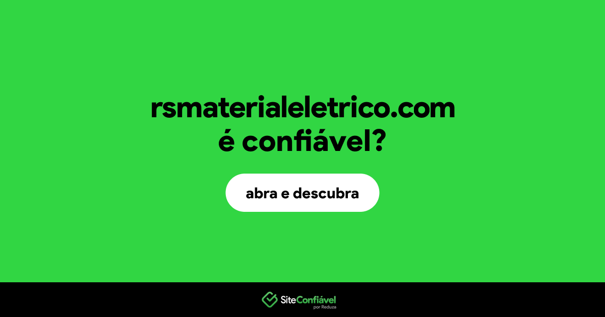 O site rsmaterialeletrico.com é confiável?