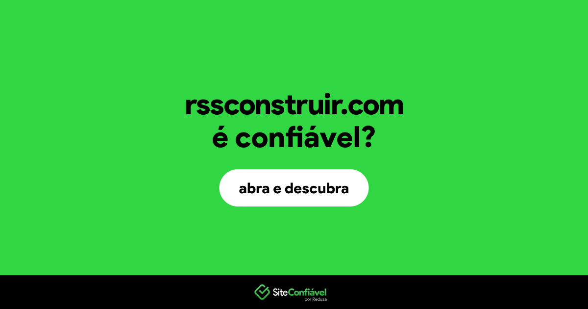 O site rssconstruir.com é confiável?