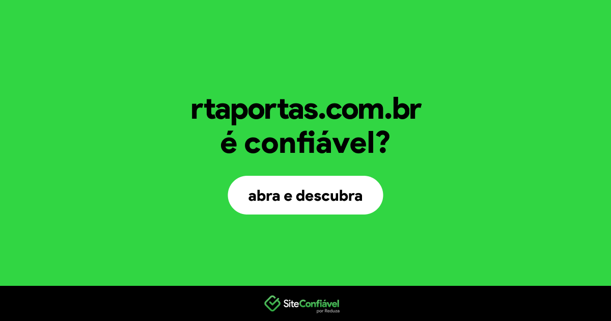 O site rtaportas.com.br é confiável?