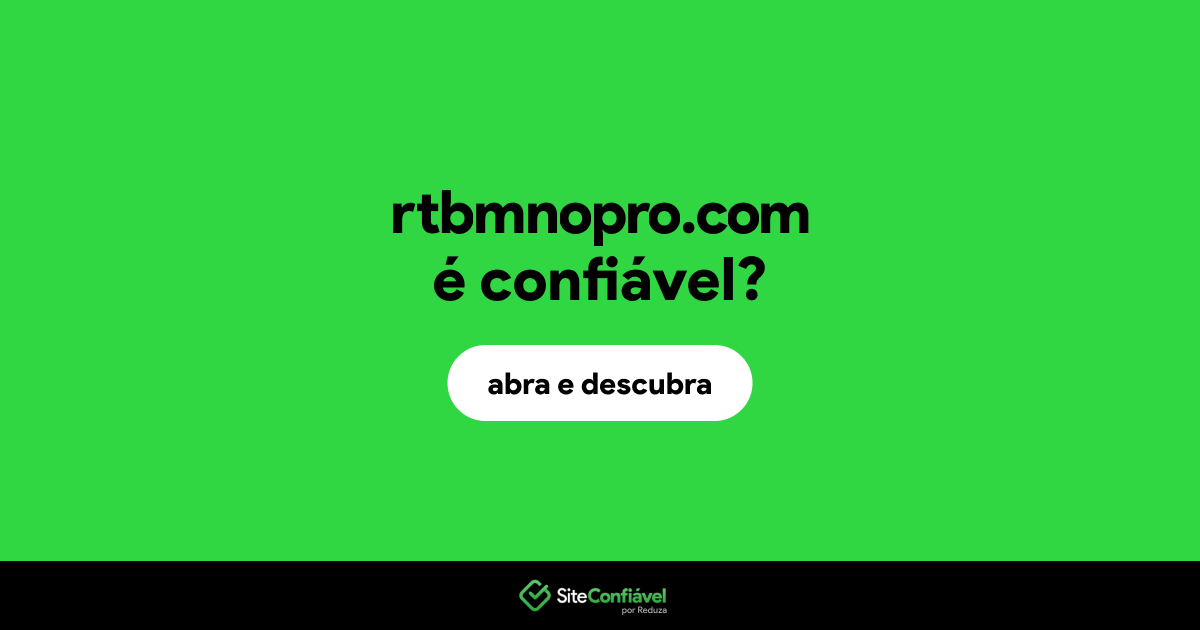 O site rtbmnopro.com é confiável?