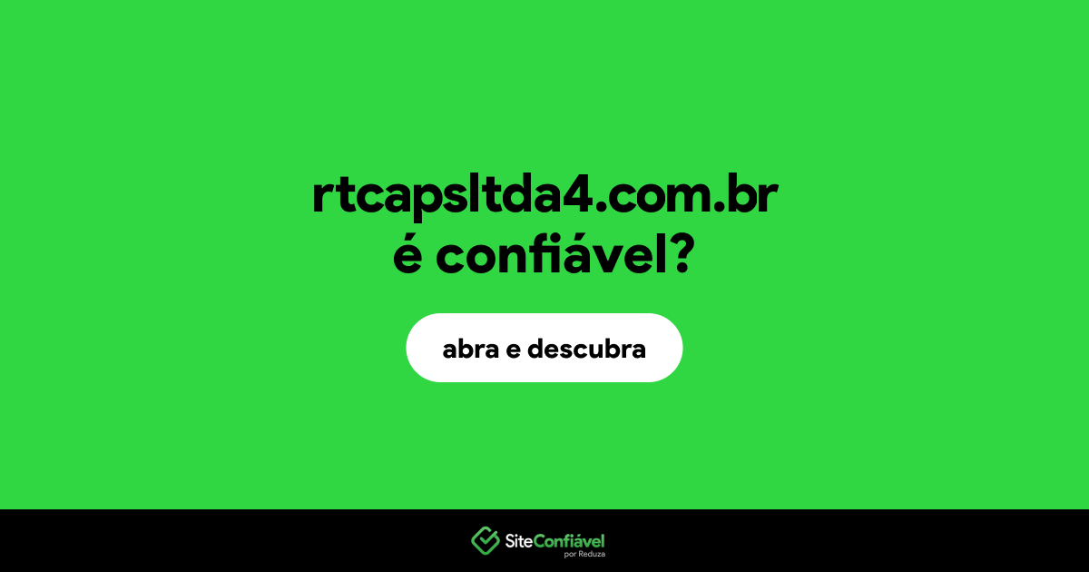 O site rtcapsltda4.com.br é confiável?