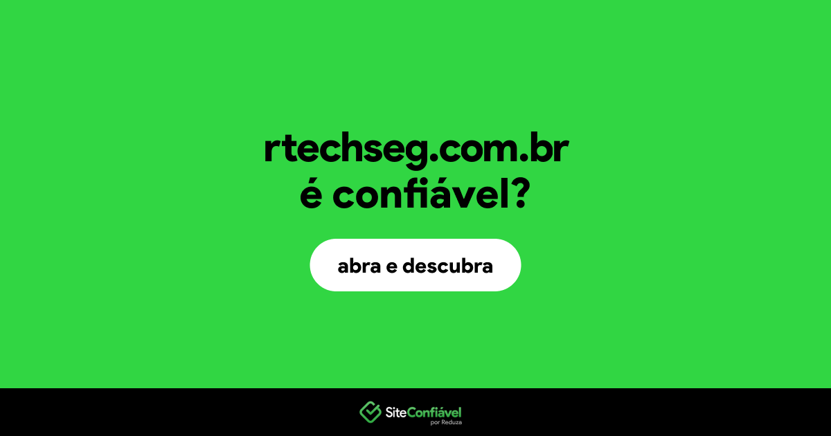 O site rtechseg.com.br é confiável?