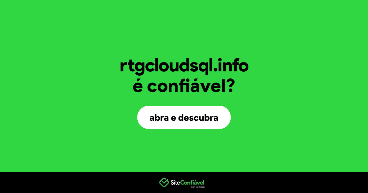 O site rtgcloudsql.info é confiável?