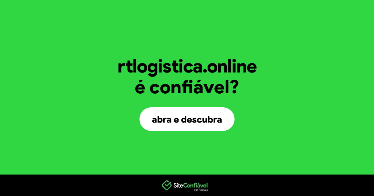 O site rtlogistica.online é confiável?