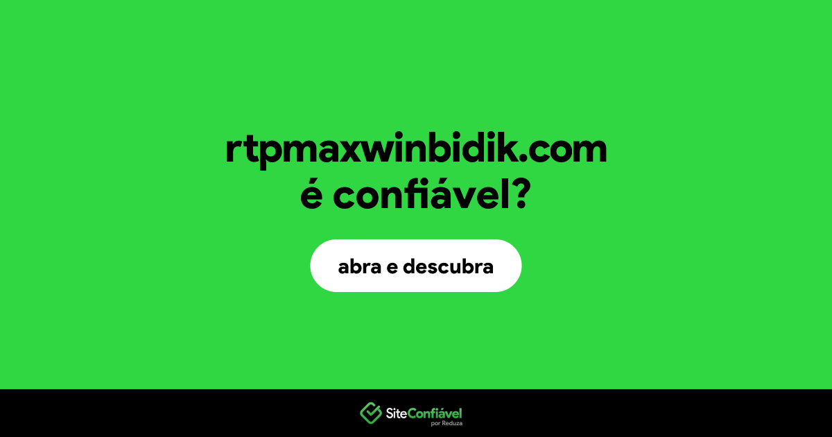 O site rtpmaxwinbidik.com é confiável?
