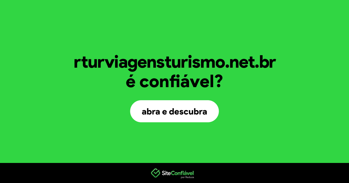 O site rturviagensturismo.net.br é confiável?