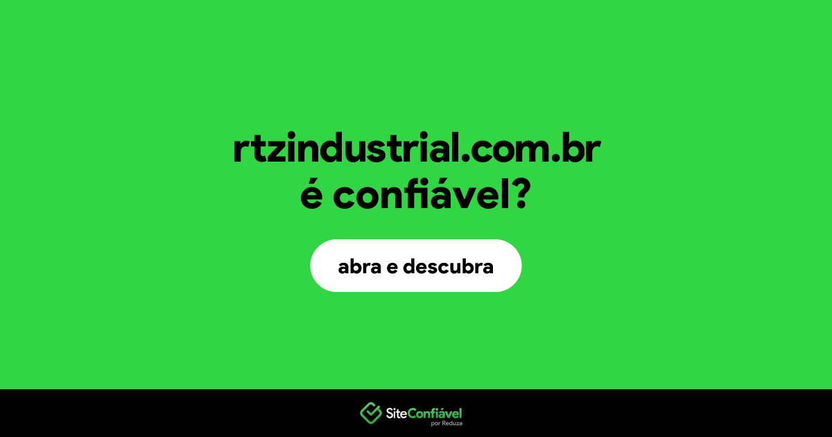 O site rtzindustrial.com.br é confiável?