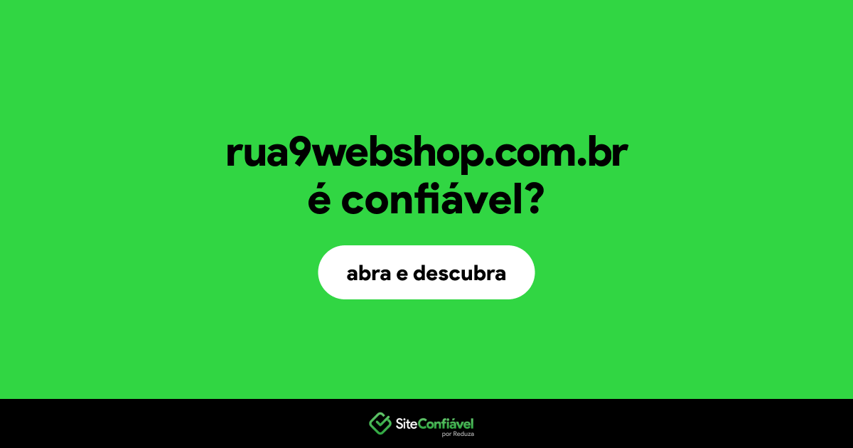 O site rua9webshop.com.br é confiável?