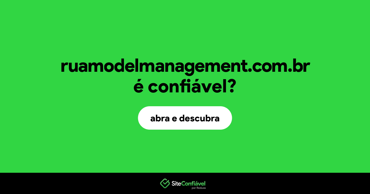 O site ruamodelmanagement.com.br é confiável?