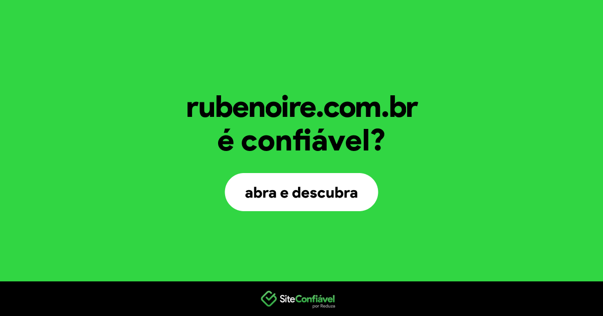 O site rubenoire.com.br é confiável?