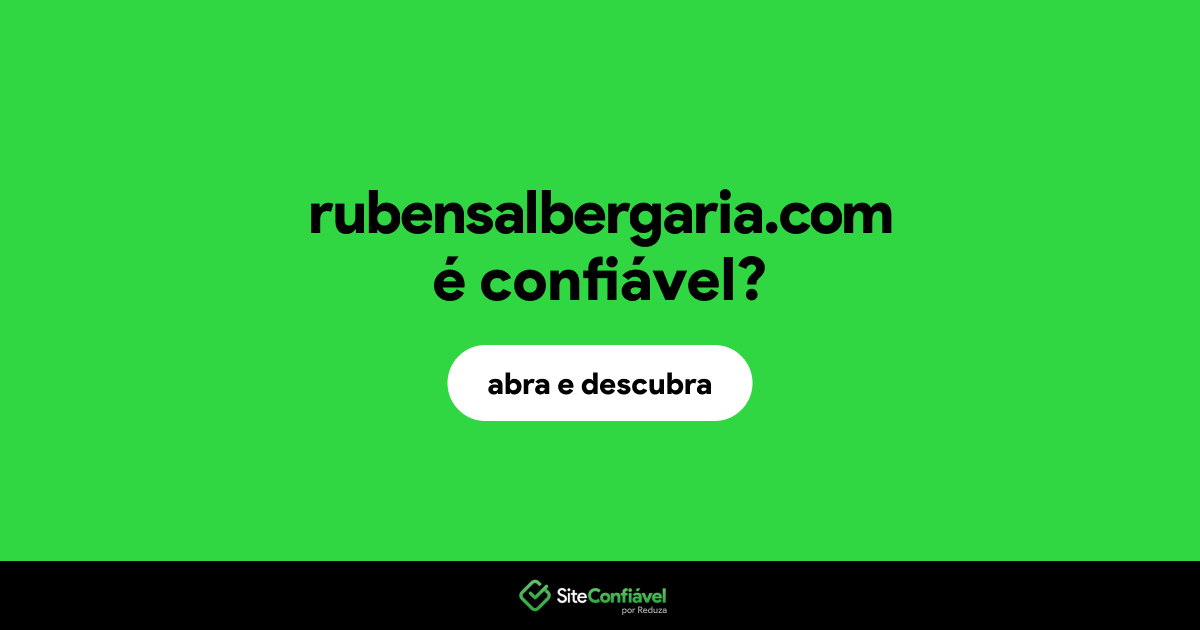O site rubensalbergaria.com é confiável?
