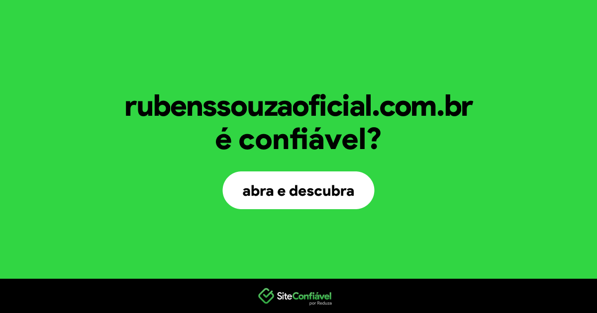 O site rubenssouzaoficial.com.br é confiável?