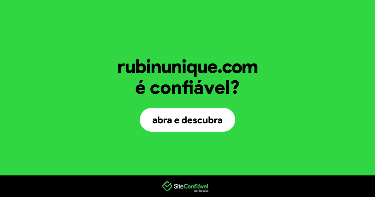 O site rubinunique.com é confiável?