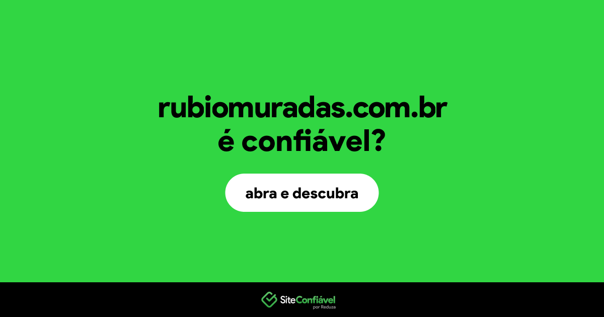 O site rubiomuradas.com.br é confiável?