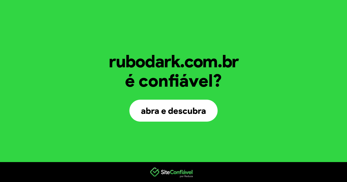 O site rubodark.com.br é confiável?