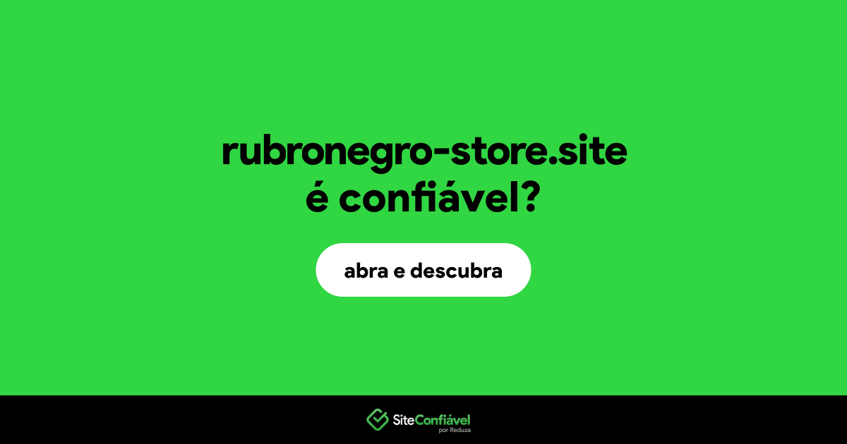 O site rubronegro-store.site é confiável?