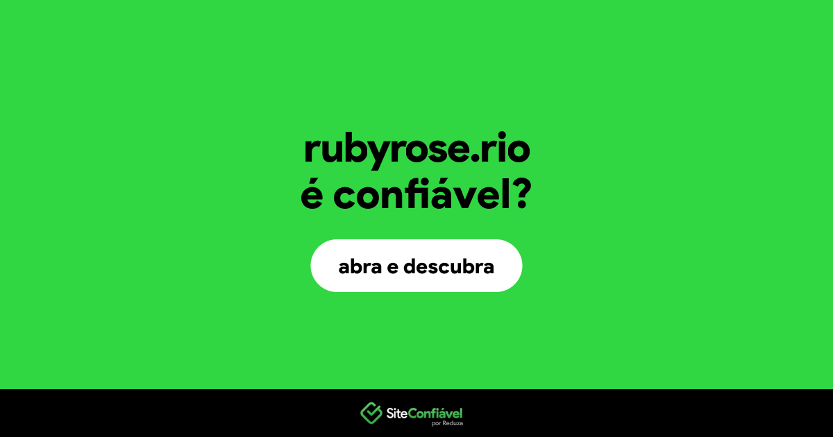 O site rubyrose.rio é confiável?