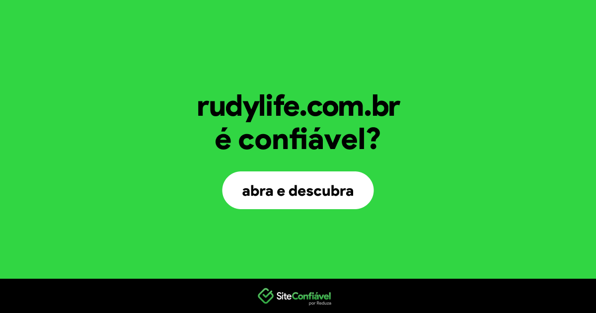 O site rudylife.com.br é confiável?