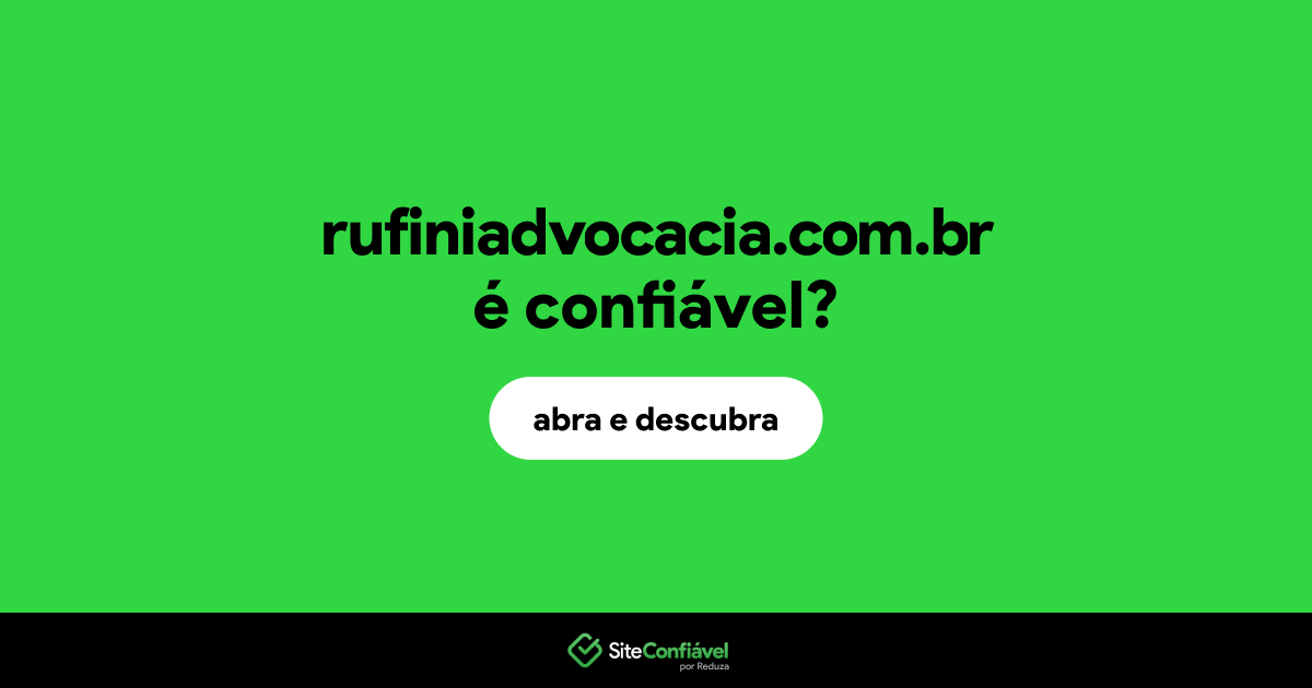 O site rufiniadvocacia.com.br é confiável?