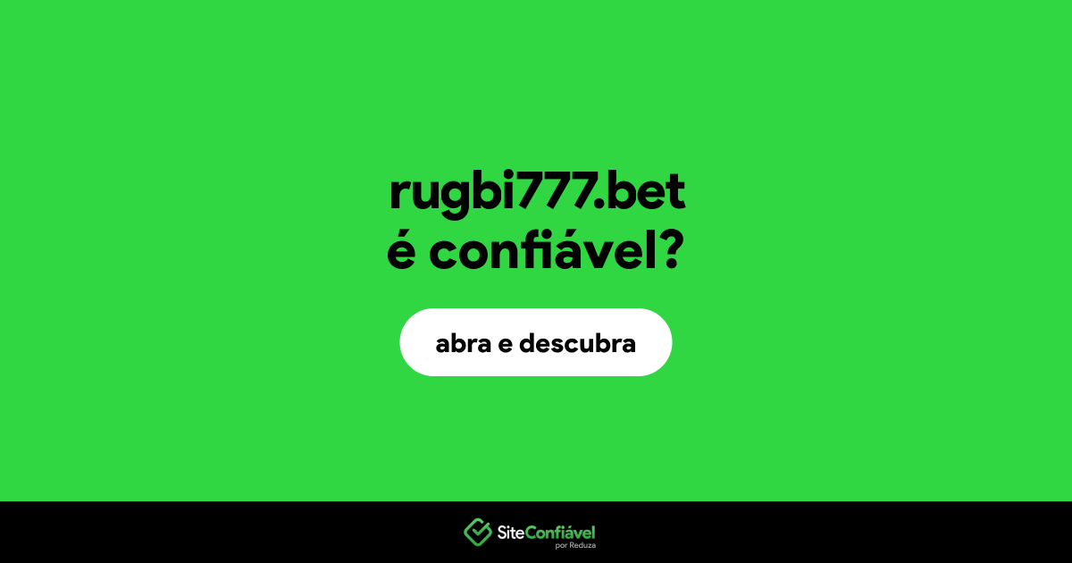 O site rugbi777.bet é confiável?
