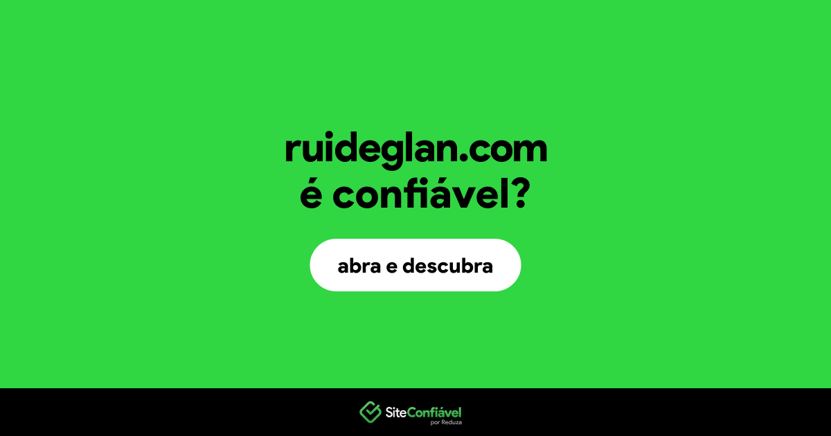 O site ruideglan.com é confiável?