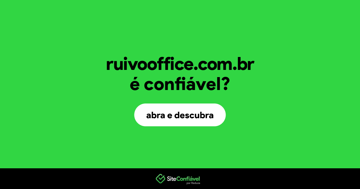 O site ruivooffice.com.br é confiável?