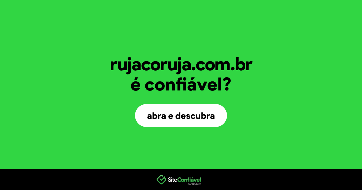 O site rujacoruja.com.br é confiável?