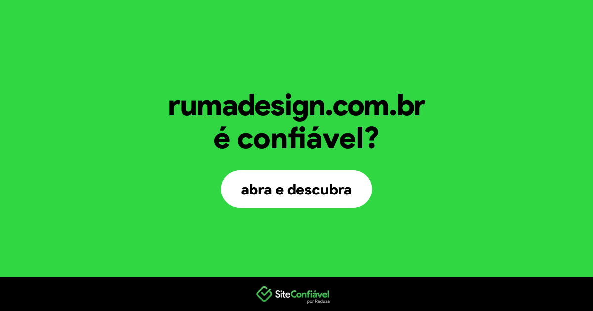 O site rumadesign.com.br é confiável?