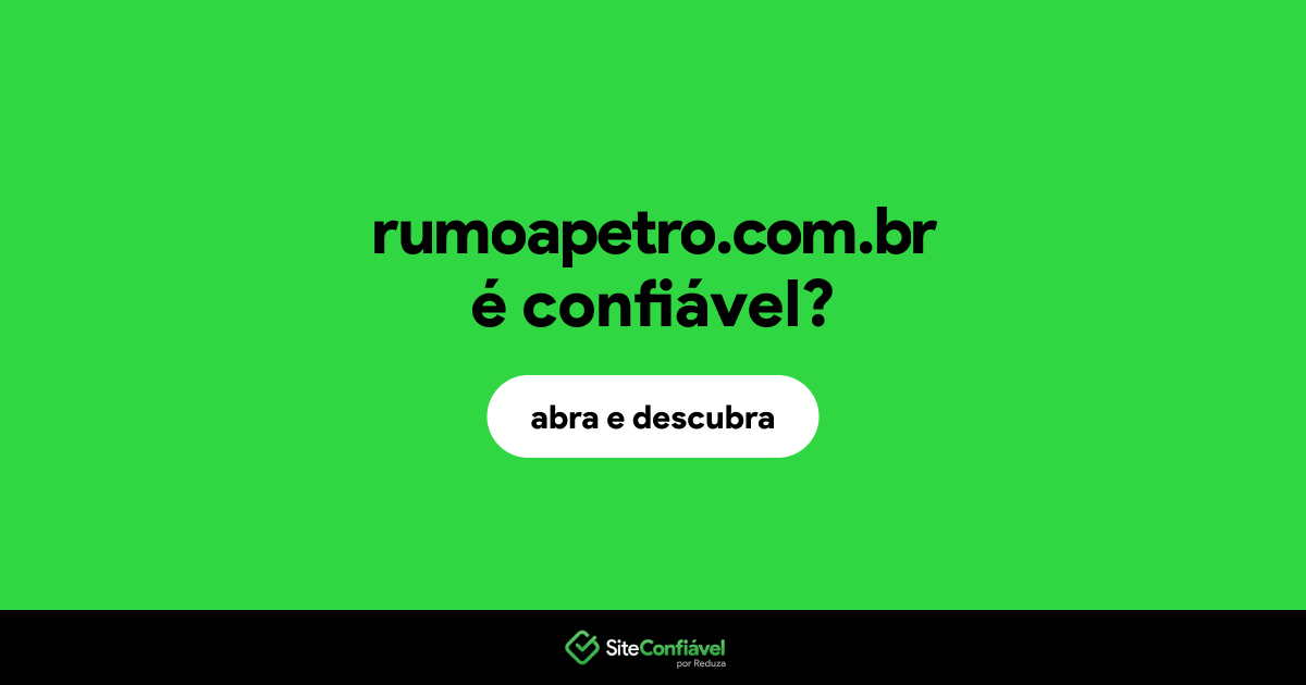 O site rumoapetro.com.br é confiável?