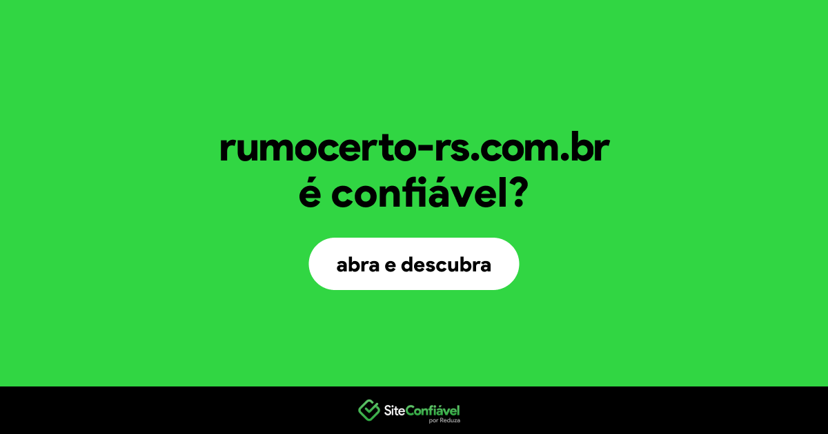 O site rumocerto-rs.com.br é confiável?