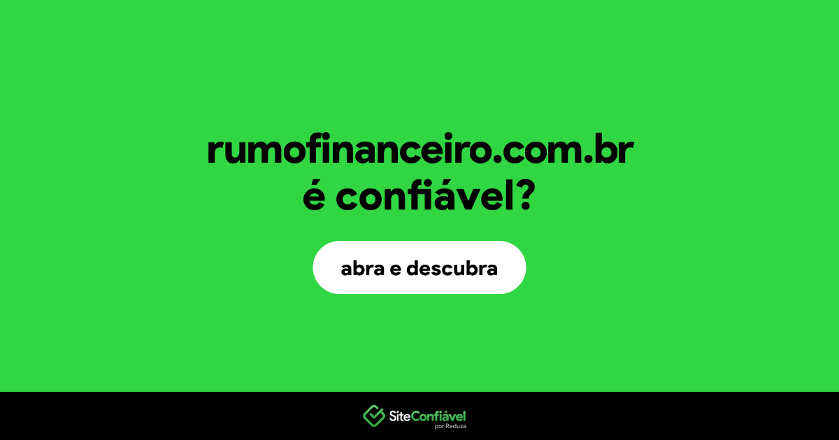 O site rumofinanceiro.com.br é confiável?